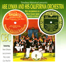  ABE LYMAN AND HIS CALIFORNIA ORCHESTRA 1922 - 1932