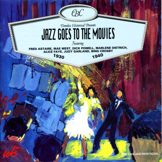 JAZZ GOES TO THE MOVIES 1930 - 1940